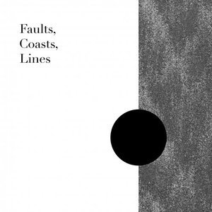 Faults, Coasts, Lines