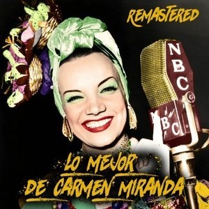 Lo mejor de Carmen Miranda