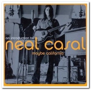 Maybe California: An Introduction To Neal Casal