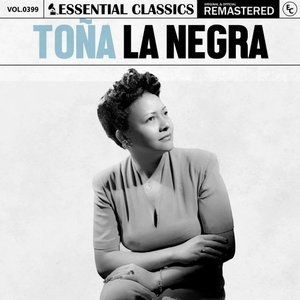 Essential Classics, Vol. 399: Tona la Negra