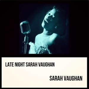 Late Night Sarah Vaughan