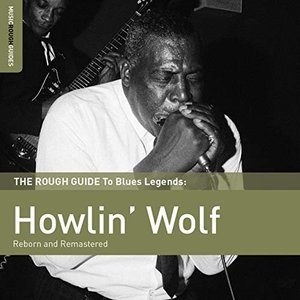 Rough Guide To Howlin Wolf