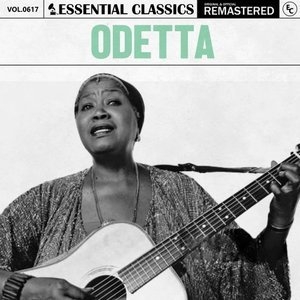 Essential Classics, Vol. 617: Odetta