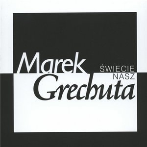 Swiecie Nasz (CD01) - Marek Grechuta & Anawa