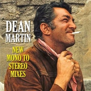 Dean Martin New Mono To Stereo Mixes