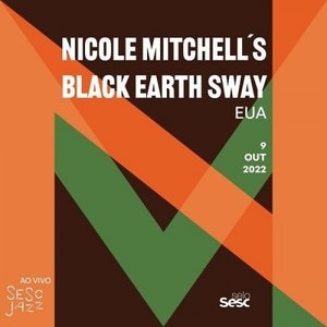 Sesc Jazz: Nicole Mitchells Black Earth Sway