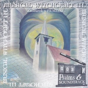 Musical Witchcraft III: Psalms & Soundtrack