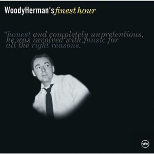 Woody Hermans Finest Hour