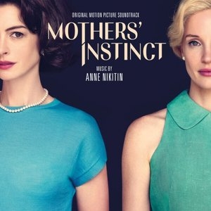 Mothers Instinct (Original Motion Picture Soundtrack)