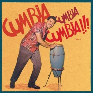 CUMBIA CUMBIA CUMBIA, Vol. II