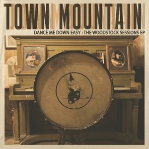 Dance Me Down Easy: The Woodstock Sessions EP