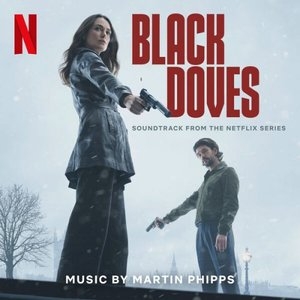 Black Doves (Soundtrack from the Netflix Series)