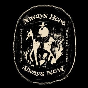 Always Here / Always Now