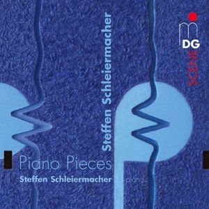 Schleiermacher: Piano Pieces