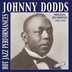 Johnny Dodds: Recordings 1926-1929