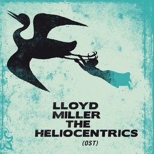 Lloyd Miller & The Heliocentrics (OST)