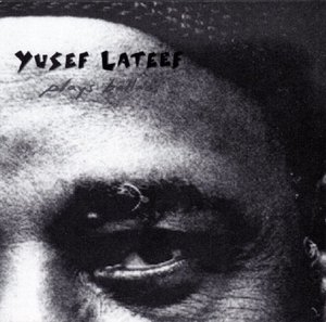 Yusef Lateef Plays Ballads