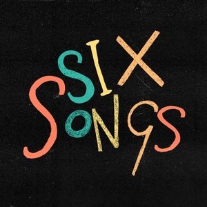 Six Songs