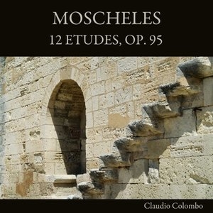 Moscheles: 12 Etudes, Op. 95