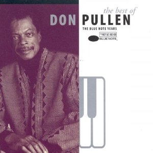 The Best Of Don Pullen: The Blue Note Years