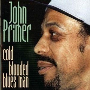vol.39 John Primer (cold Blooded Blues Man)