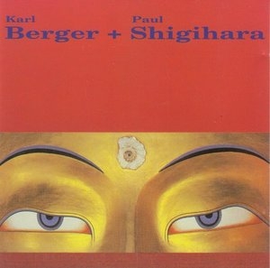 Karl Berger + Paul Shigihara