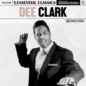 Essential Classics, Vol. 186: Dee Clark