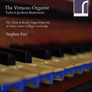 The Virtuoso Organist: Tudor & Jacobean Masterworks