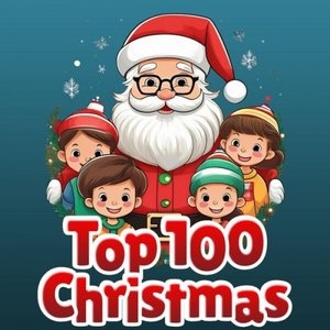 Top 100 Christmas The Greatest Holiday Songs