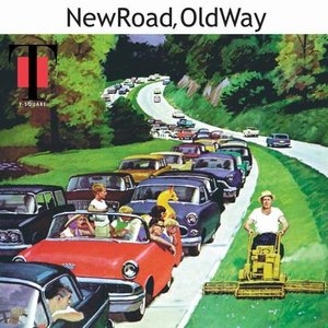 New Road, Old Way