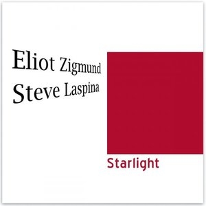 Starlight - Eliot Zigmund - Steve Laspina