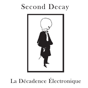  La Decadence Electronique (1992 Reissue)