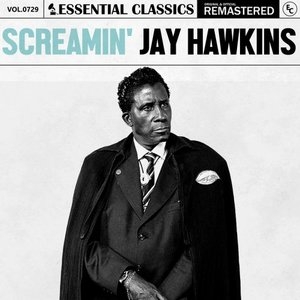 Essential Classics, Vol. 729: Screamin Jay Hawkins