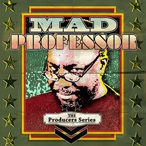 The Producer Series - Mad Professor