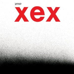  Group Xex (2011 Reissue)