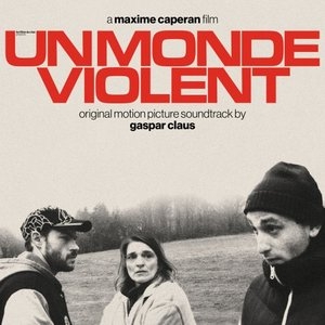 Un monde violent (Original Motion Picture Soundtrack)