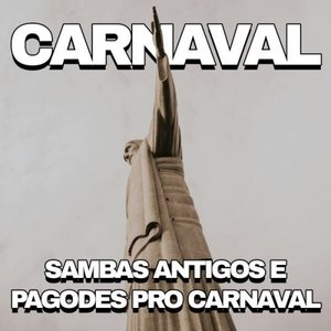 Carnaval Sambas Antigos e Pagodes pro Carnaval