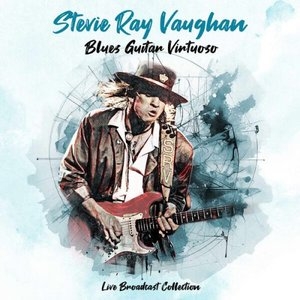 Blues Guitar Virtuoso - Live Broadcast Collection