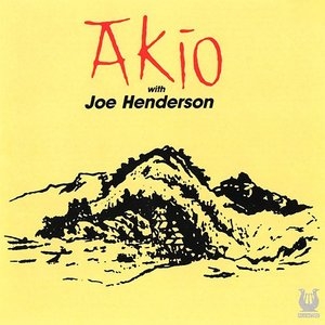 AKIO with Joe Henderson