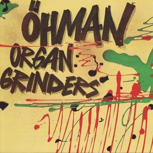 Ohman Organ Grinders