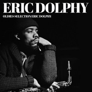 Oldies Selection Eric Dolphy (Remastered)