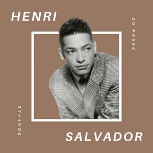 Henri Salvador - Souffle du Passe