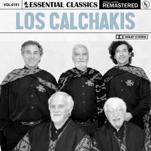 Essential Classics, Vol. 181: los Calchakis