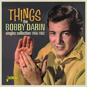 Things: The Bobby Darin Singles Collection (1956 - 1962)