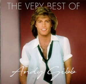 The Very Best Of Andy Gibb