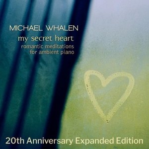 My Secret Heart (20th Anniversary Expanded Edition)