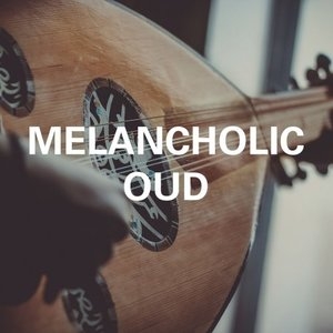 Melancholic Oud