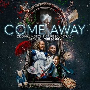 Come Away (Original Motion Picture Soundtrack)