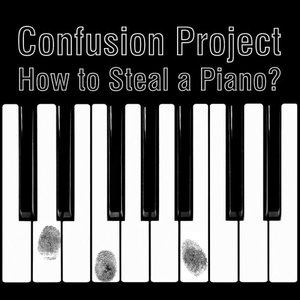 How To Steal A Piano?