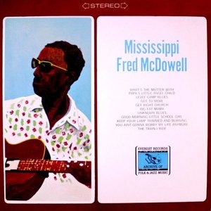 Mississippi Fred McDowell